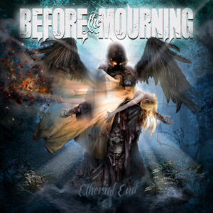  Before the Mourning –Etherial End