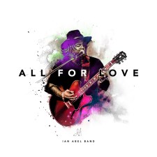 IAN ABEL Releases Official Music Video for “All for Love”