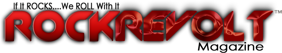 Rock Revolt Magazine.. if it rocks... we roll with it