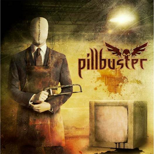 ROCK HARD ROCKERS PILLBUSTER TO RELEASE SELF-TITLED ALBUM IN AUGUST ROCK HARD ROCKERS PILLBUSTER TO RELEASE SELF-TITLED ALBUM IN AUGUST