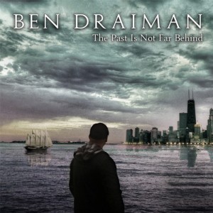 BEN DRAIMAN - THE PAST IS NOT FAR BEHIND - EP 
