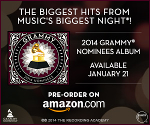2014 GRAMMY NOMINEE ALBUM PRE-SALES + CHANCE TO WIN TRIP!