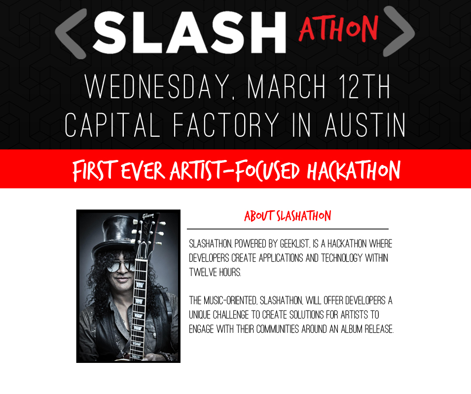 SLASH: Announces First-Ever Artist-Focused Hackathon For Music Week In Austin During SXSW 2014 SLASH: Announces First-Ever Artist-Focused Hackathon For Music Week In Austin During SXSW 2014