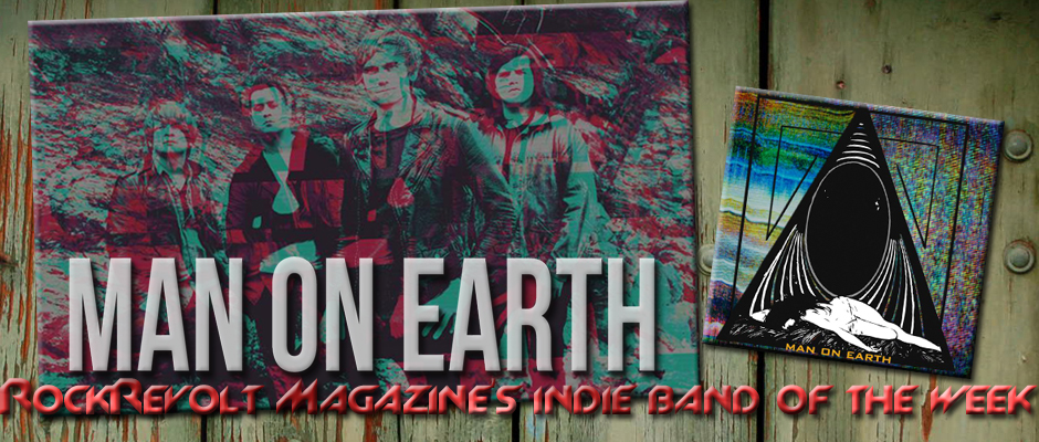 INDIE BAND OF THE WEEK: MAN ON EARTH