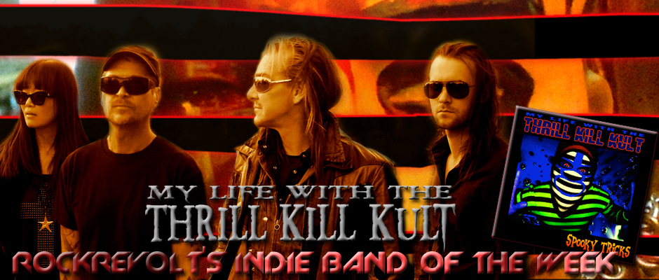 INDIE BAND OF THE WEEK: MY LIFE WITH THE THRILL KILL KULT