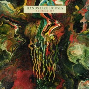 hands like houses -reimagine - album