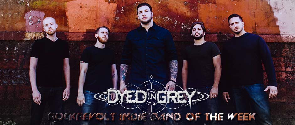 Dyed In Grey Promo - indie band of the week - rockrevolt - banner