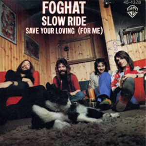 1 - Slow Ride - Foghat