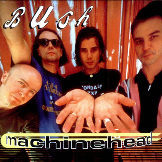 2 - Bush - Machinehead