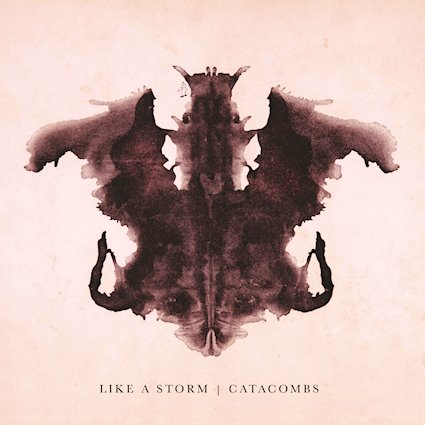  LIKE A STORM – CATACOMBS 